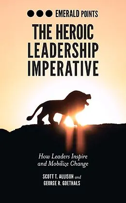 E-Book (epub) Heroic Leadership Imperative von Scott T. Allison