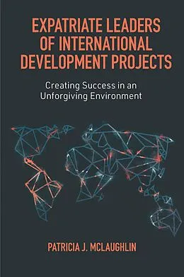 E-Book (pdf) Expatriate Leaders of International Development Projects von Patricia J. Mclaughlin