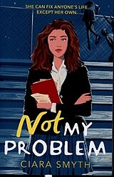 Couverture cartonnée Not My Problem de Ciara Smith