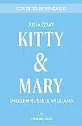 Fester Einband Kitty and Mary von Julia Gray, Imogen Russell Williams
