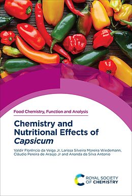 eBook (epub) Chemistry and Nutritional Effects of Capsicum de Jr Florêncio da Veiga, Larissa Silveira Moreira Wiedemann, Jr Araujo