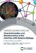 Livre Relié Cheminformatics and Bioinformatics at the Interface with Systems Biology de Aman Chandra Kaushik, Aamir Mehmood, Dongqing Wei