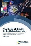 Livre Relié Origin of Chirality in the Molecules of Life de Albert (Universidad de Alicante, Spain) Guijarro