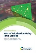 E-Book (epub) Waste Valorisation Using Ionic Liquids von Francisca E Silva, Ana Sousa, Mara Freire