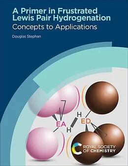E-Book (epub) Primer in Frustrated Lewis Pair Hydrogenation von Douglas Stephan