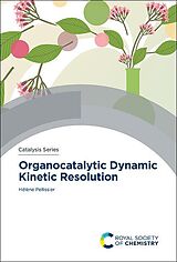 eBook (pdf) Organocatalytic Dynamic Kinetic Resolution de Hélène Pellissier