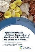 Livre Relié Phytochemistry and Nutritional Composition of Significant Wild Medicinal and Edible Mushrooms de Ajay (Chandigarh University, India) Bhardw Sharma