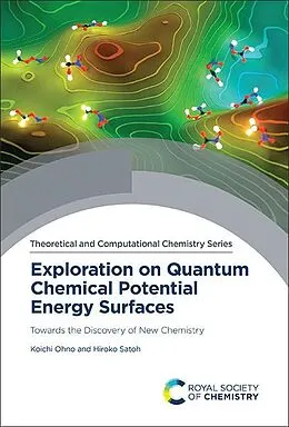 E-Book (pdf) Exploration on Quantum Chemical Potential Energy Surfaces von Koichi Ohno, Hiroko Satoh