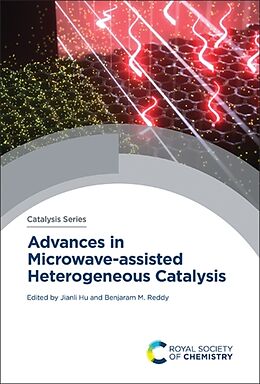 Livre Relié Advances in Microwave-Assisted Heterogeneous Catalysis de Jianli (West-Virginia University, Usa) Reddy, Hu