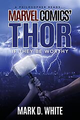eBook (epub) A Philosopher Reads...Marvel Comics' Thor de Mark D. White