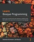 E-Book (epub) Learn Bosque Programming von Sebastian Kaczmarek, Joel Ibaceta