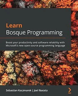 E-Book (epub) Learn Bosque Programming von Sebastian Kaczmarek, Joel Ibaceta
