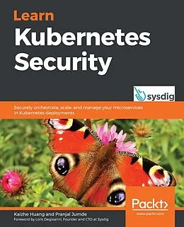 E-Book (epub) Learn Kubernetes Security von Huang Kaizhe Huang