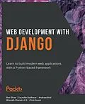 E-Book (epub) Web Development with Django von Ben Shaw, Saurabh Badhwar, Andrew Bird