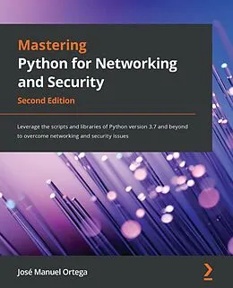 E-Book (epub) Mastering Python for Networking and Security von José Manuel Ortega