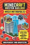 E-Book (epub) Master Builder - Minecraft Mega Metropolis (Independent & Unofficial) von Anne Rooney