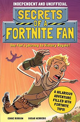 eBook (epub) Secrets of a Fortnite Fan (Independent & Unofficial) de Eddie Robson