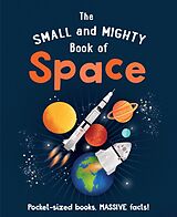 eBook (epub) The Small and Mighty Book of Space de Mike Goldsmith