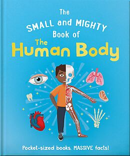 eBook (epub) The Small and Mighty Book of the Human Body de Tom Jackson