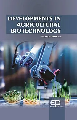 E-Book (epub) Developments In Agricultural Biotechnology von William Alpman, Bertha K. Becker, Akin L. Mabogunje