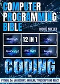 E-Book (epub) Computer Programming Bible von Richie Miller
