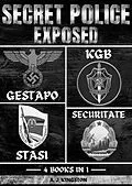 E-Book (epub) Secret Police Exposed von A. J. Kingston