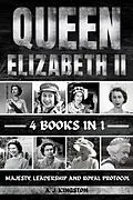 E-Book (epub) Queen Elizabeth II von A. J. Kingston
