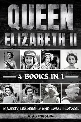 E-Book (epub) Queen Elizabeth II von A. J. Kingston