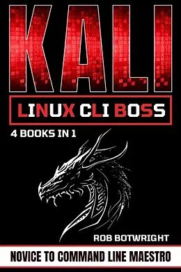 E-Book (epub) Kali Linux CLI Boss von Rob Botwright