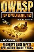 E-Book (epub) OWASP Top 10 Vulnerabilities von Rob Botwright