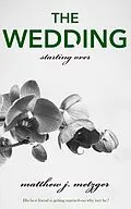 E-Book (epub) The Wedding von Matthew J. Metzger