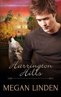 E-Book (epub) Harrington Hills: Part One: A Box Set von Megan Linden