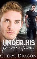 E-Book (epub) Under His Protection von Cheryl Dragon