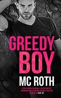 E-Book (epub) Greedy Boy von M. C. Roth
