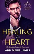 E-Book (epub) Healing His Heart von Ann Marie James