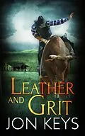 E-Book (epub) Leather and Grit von Jon Keys