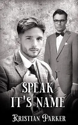 E-Book (epub) Speak Its Name von Kristian Parker