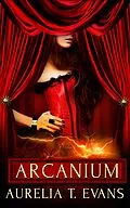 E-Book (epub) Arcanium: Part One: A Box Set von Aurelia T. Evans
