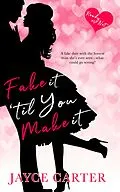 E-Book (epub) Fake It 'til You Make It von Jayce Carter