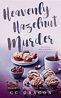 E-Book (epub) The Heavenly Hazelnut Murder von Cc Dragon