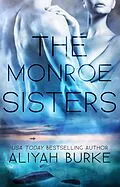 E-Book (epub) The Monroe Sisters: A Box Set von Aliyah Burke