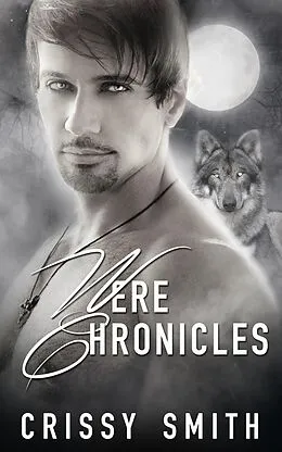 E-Book (epub) Were Chronicles: Part Three: A Box Set von Crissy Smith