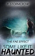 E-Book (epub) The Fae Effect von P. Stormcrow