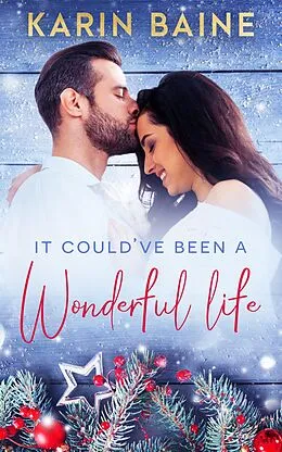 ePUB It Could've Been a Wonderful Life von Karin Baine