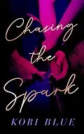 E-Book (epub) Chasing the Spark von Kori Blue