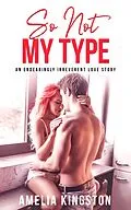 E-Book (epub) So Not My Type von Amelia Kingston