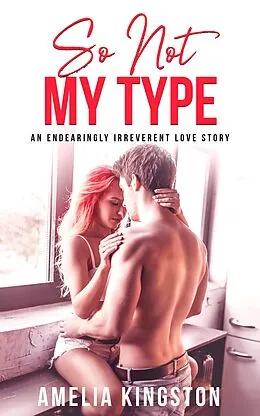 E-Book (epub) So Not My Type von Amelia Kingston