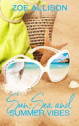 E-Book (epub) Sun, Sea and Summer Vibes von Zoe Allison