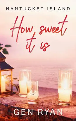 E-Book (epub) How Sweet It Is von Gen Ryan