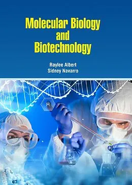 E-Book (epub) Molecular biology and biotechnology von Raylee Albert & Sidney Navarro